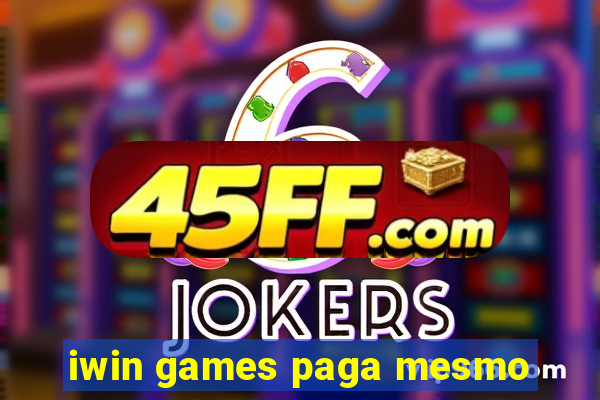 iwin games paga mesmo